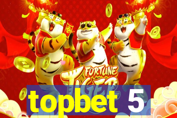 topbet 5